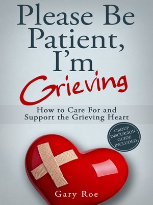 cover image of Please Be Patient, I'm Grieving